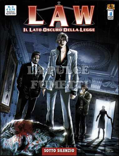 LAW - IL LATO OSCURO DELLA LEGGE #     3: SOTTO SILENZIO